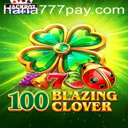 Discover the Thrilling World of 100BlazingClover
