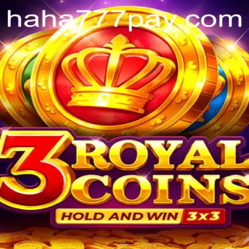 Discover the Thrills of 3royalcoins at ​HAHA777.COM