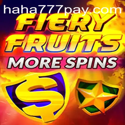 FieryFruitsMoreSpins: An Exciting Casino Experience with HAHA777.COM