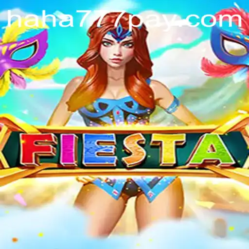 Discover the Exciting World of Fiesta at HAHA777.COM