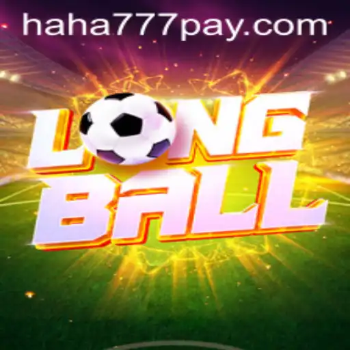 Exploring the Exciting World of LongBall with HAHA777.COM
