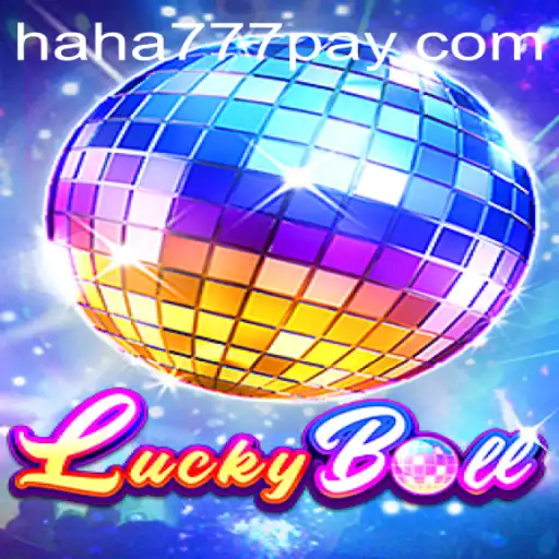 The Thrilling World of LuckyBall: Exploring the Game and HAHA777.COM