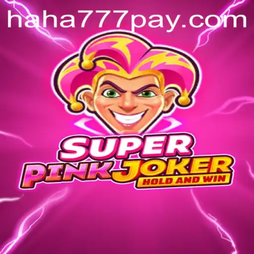 Unveiling the Thrilling World of SuperPinkJoker: Your Gateway to Fun at HAHA777.COM