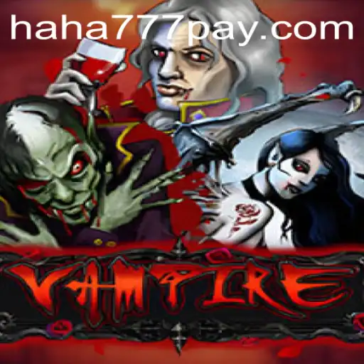 Exploring the Enigmatic World of Vampire: A Dive into HAHA777.COM's Latest Gaming Sensation